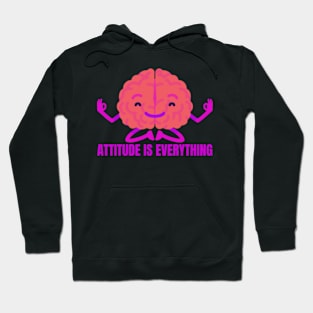 Attitude Is Everything Hoodie